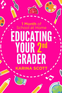 Activiy Book, Educating Your 2nd Grader by Karina Scott