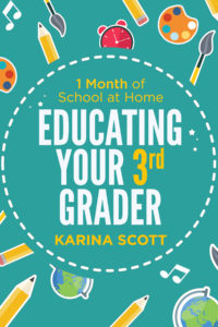 Activity book, Educating Your 3rd Grader, by Karina Scott