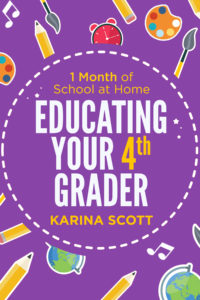 Activity Book, Educating Your 4th Grader by Karina Scott